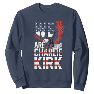 We Are Charlie Kirk Patriotic Sweatshirt United We Stand Strong and Honor American Eagle Graphic TS02 Navy Print Your Wear