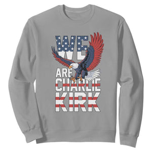 We Are Charlie Kirk Patriotic Sweatshirt United We Stand Strong and Honor American Eagle Graphic TS02 Sport Gray Print Your Wear