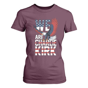 We Are Charlie Kirk Patriotic T Shirt For Women United We Stand Strong and Honor American Eagle Graphic TS02 Maroon Print Your Wear