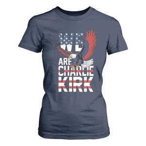 We Are Charlie Kirk Patriotic T Shirt For Women United We Stand Strong and Honor American Eagle Graphic TS02 Navy Print Your Wear