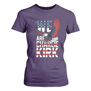 We Are Charlie Kirk Patriotic T Shirt For Women United We Stand Strong and Honor American Eagle Graphic TS02 Purple Print Your Wear