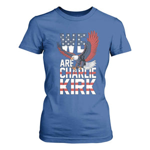 We Are Charlie Kirk Patriotic T Shirt For Women United We Stand Strong and Honor American Eagle Graphic TS02 Royal Blue Print Your Wear