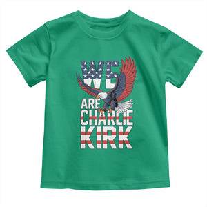 We Are Charlie Kirk Patriotic Toddler T Shirt United We Stand Strong and Honor American Eagle Graphic TS02 Irish Green Print Your Wear