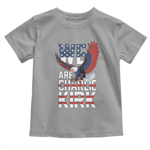 We Are Charlie Kirk Patriotic Toddler T Shirt United We Stand Strong and Honor American Eagle Graphic TS02 Sport Gray Print Your Wear