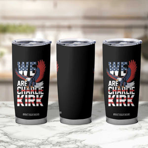We Are Charlie Kirk Patriotic Tumbler Cup United We Stand Strong and Honor American Eagle Graphic TS02 Print Your Wear