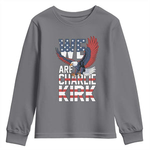 We Are Charlie Kirk Patriotic Youth Sweatshirt United We Stand Strong and Honor American Eagle Graphic TS02 Charcoal Print Your Wear
