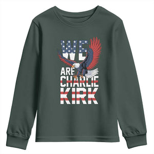 We Are Charlie Kirk Patriotic Youth Sweatshirt United We Stand Strong and Honor American Eagle Graphic TS02 Dark Forest Green Print Your Wear