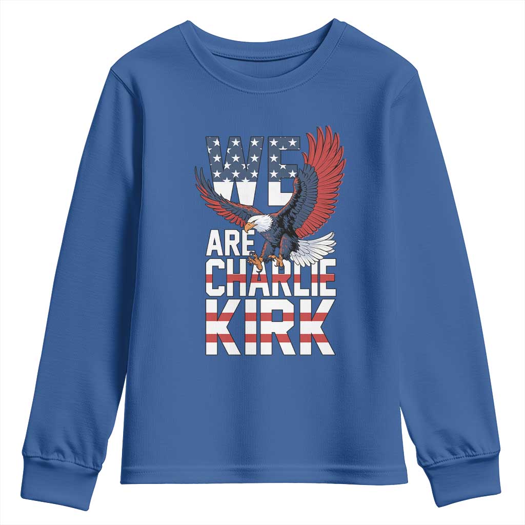 We Are Charlie Kirk Patriotic Youth Sweatshirt United We Stand Strong and Honor American Eagle Graphic TS02 Royal Blue Print Your Wear