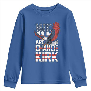 We Are Charlie Kirk Patriotic Youth Sweatshirt United We Stand Strong and Honor American Eagle Graphic TS02 Royal Blue Print Your Wear