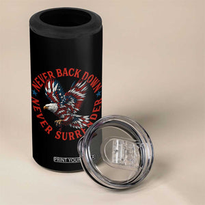 Patriotic American Eagle Graphic 4 in 1 Can Cooler Tumbler Never Back Down Never Surrender Memorial for Freedom Fighters TS02 Print Your Wear