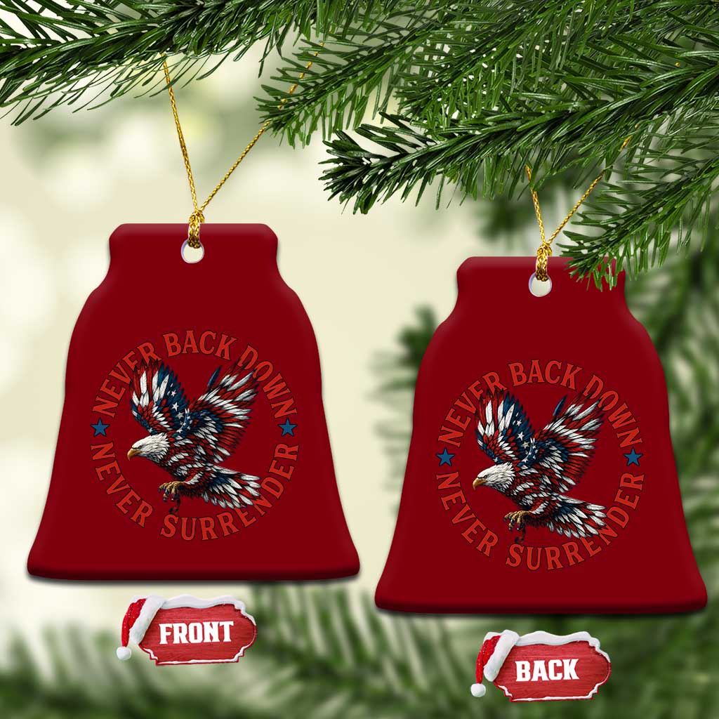 Patriotic American Eagle Graphic Ceramic Ornament Never Back Down Never Surrender Memorial for Freedom Fighters TS02 Print Your Wear