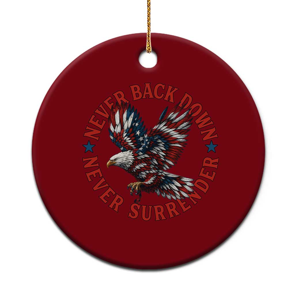 Patriotic American Eagle Graphic Ceramic Ornament Never Back Down Never Surrender Memorial for Freedom Fighters TS02 1pc Red Print Your Wear