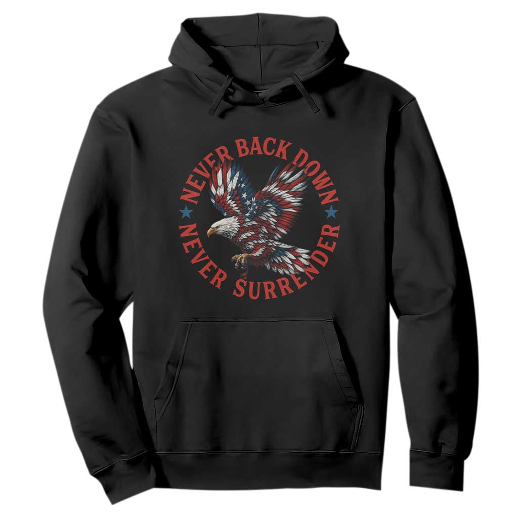 Patriotic American Eagle Graphic Hoodie Never Back Down Never Surrender Memorial for Freedom Fighters TS02 Black Print Your Wear