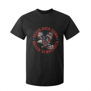 Patriotic American Eagle Graphic T Shirt For Kid Never Back Down Never Surrender Memorial for Freedom Fighters TS02 Black Print Your Wear