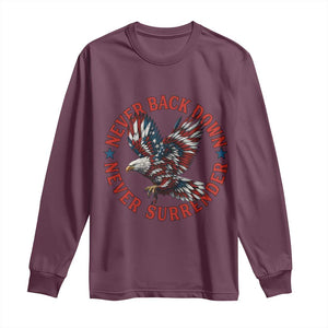 Patriotic American Eagle Graphic Long Sleeve Shirt Never Back Down Never Surrender Memorial for Freedom Fighters TS02 Maroon Print Your Wear