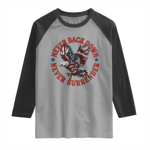 Patriotic American Eagle Graphic Raglan Shirt Never Back Down Never Surrender Memorial for Freedom Fighters TS02 Sport Gray Black Print Your Wear