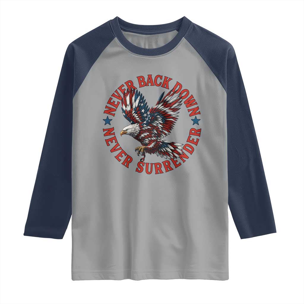 Patriotic American Eagle Graphic Raglan Shirt Never Back Down Never Surrender Memorial for Freedom Fighters TS02 Sport Gray Navy Print Your Wear