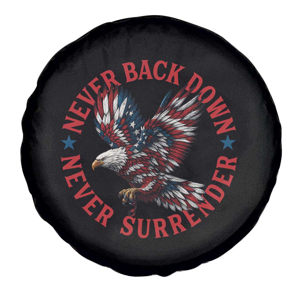 Patriotic American Eagle Graphic Spare Tire Cover Never Back Down Never Surrender Memorial for Freedom Fighters TS02 Print Your Wear