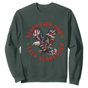 Patriotic American Eagle Graphic Sweatshirt Never Back Down Never Surrender Memorial for Freedom Fighters TS02 Dark Forest Green Print Your Wear