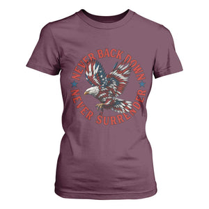 Patriotic American Eagle Graphic T Shirt For Women Never Back Down Never Surrender Memorial for Freedom Fighters TS02 Maroon Print Your Wear