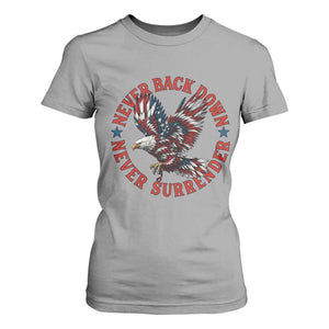 Patriotic American Eagle Graphic T Shirt For Women Never Back Down Never Surrender Memorial for Freedom Fighters TS02 Sport Gray Print Your Wear