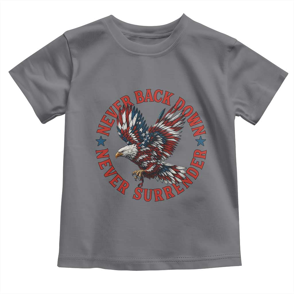 Patriotic American Eagle Graphic Toddler T Shirt Never Back Down Never Surrender Memorial for Freedom Fighters TS02 Charcoal Print Your Wear