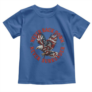 Patriotic American Eagle Graphic Toddler T Shirt Never Back Down Never Surrender Memorial for Freedom Fighters TS02 Royal Blue Print Your Wear