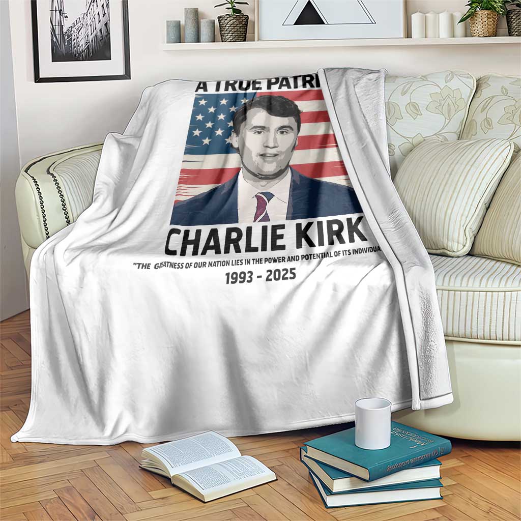A True Patriot Memorial Throw Blanket Charlie Kirk Legacy The Greatness of Our Nation TS02 Print Your Wear
