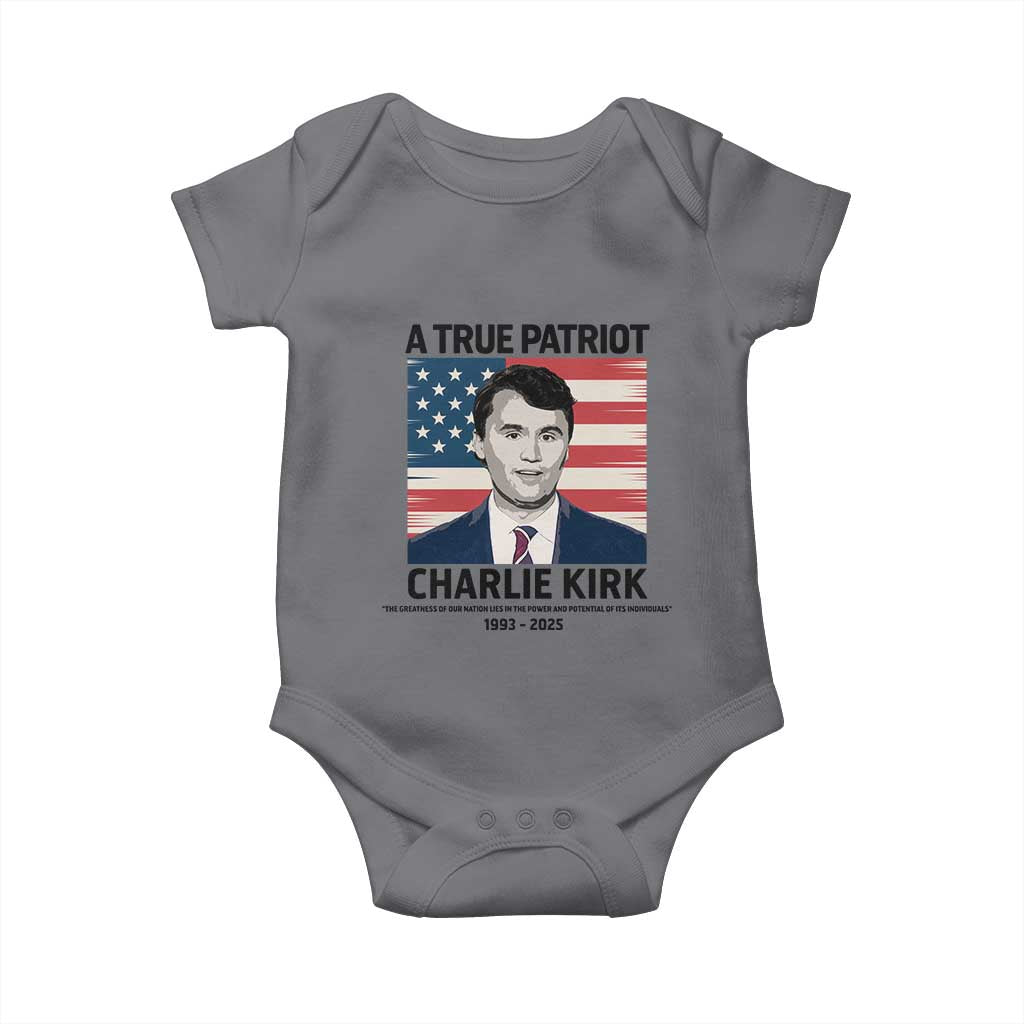 A True Patriot Memorial Baby Onesie Charlie Kirk Legacy The Greatness of Our Nation TS02 Charcoal Print Your Wear