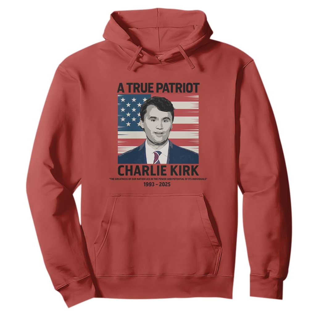 A True Patriot Memorial Hoodie Charlie Kirk Legacy The Greatness of Our Nation TS02 Red Print Your Wear