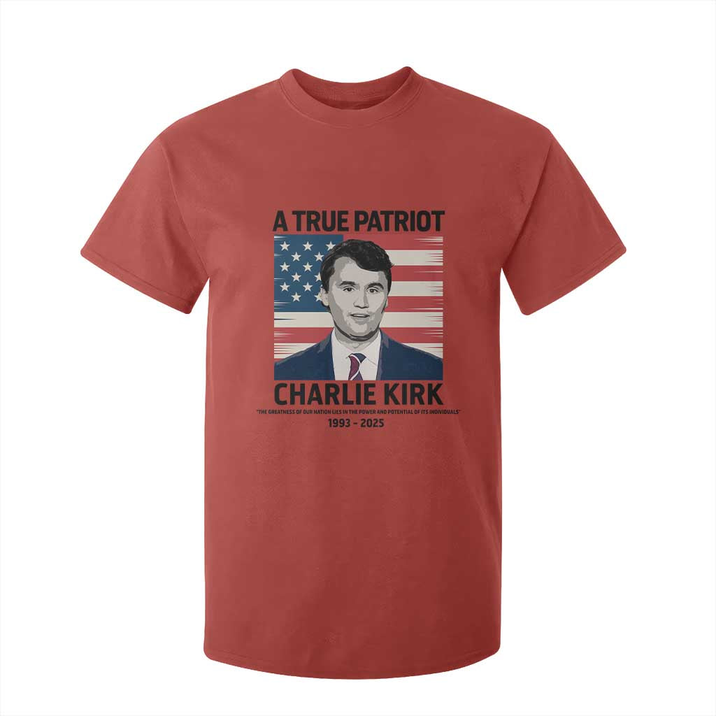 A True Patriot Memorial T Shirt For Kid Charlie Kirk Legacy The Greatness of Our Nation TS02 Red Print Your Wear