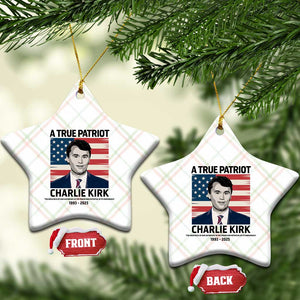 A True Patriot Memorial Ceramic Ornament Charlie Kirk Legacy The Greatness of Our Nation TS02 Print Your Wear