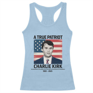 A True Patriot Memorial Racerback Tank Top Charlie Kirk Legacy The Greatness of Our Nation TS02 Light Blue Print Your Wear