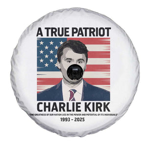 A True Patriot Memorial Spare Tire Cover Charlie Kirk Legacy The Greatness of Our Nation TS02 Print Your Wear