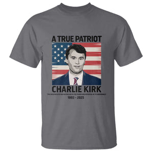 A True Patriot Memorial T Shirt Charlie Kirk Legacy The Greatness of Our Nation TS02 Charcoal Print Your Wear