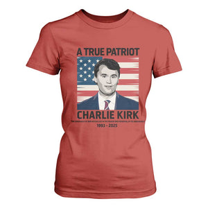 A True Patriot Memorial T Shirt For Women Charlie Kirk Legacy The Greatness of Our Nation TS02 Red Print Your Wear