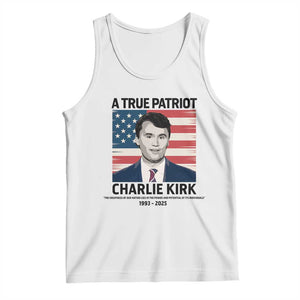 A True Patriot Memorial Tank Top Charlie Kirk Legacy The Greatness of Our Nation TS02 White Print Your Wear
