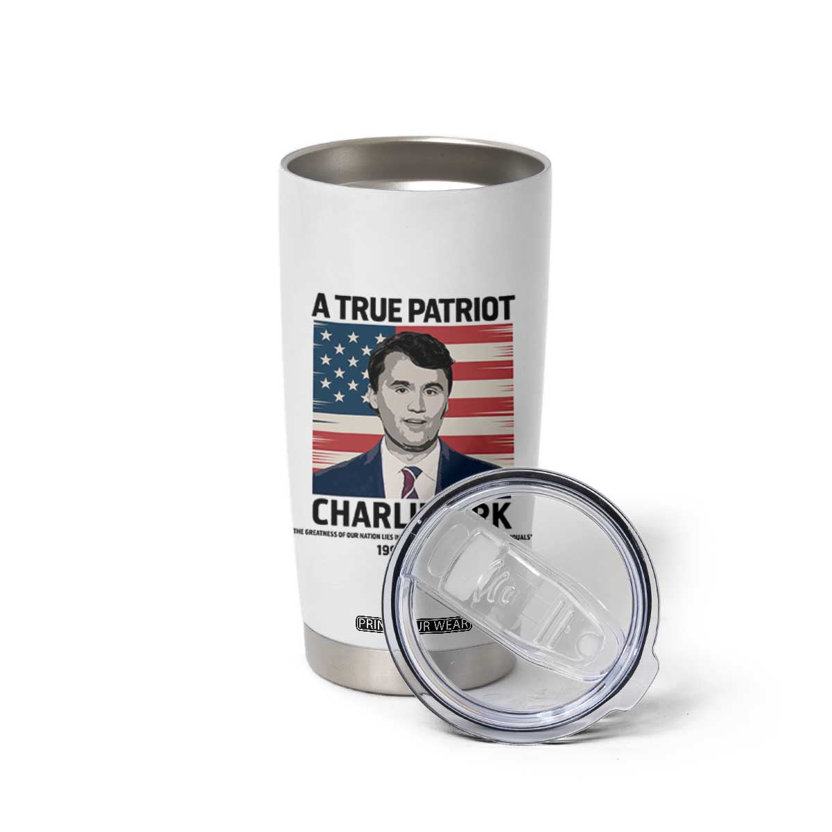 A True Patriot Memorial Tumbler Cup Charlie Kirk Legacy The Greatness of Our Nation TS02 Print Your Wear