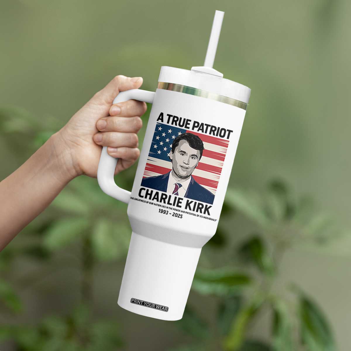 A True Patriot Memorial Tumbler With Handle Charlie Kirk Legacy The Greatness of Our Nation TS02 Print Your Wear