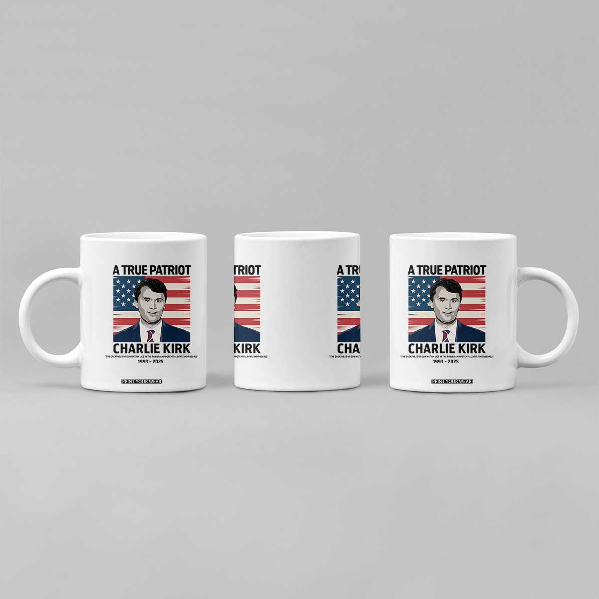 A True Patriot Memorial Coffee Mug Charlie Kirk Legacy The Greatness of Our Nation TS02 Print Your Wear