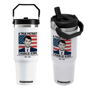A True Patriot Memorial Flip Straw Tumbler Charlie Kirk Legacy The Greatness of Our Nation TS02 One Size: 30 oz White Print Your Wear