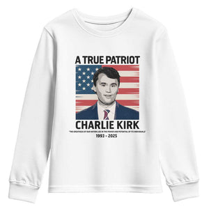 A True Patriot Memorial Youth Sweatshirt Charlie Kirk Legacy The Greatness of Our Nation TS02 White Print Your Wear