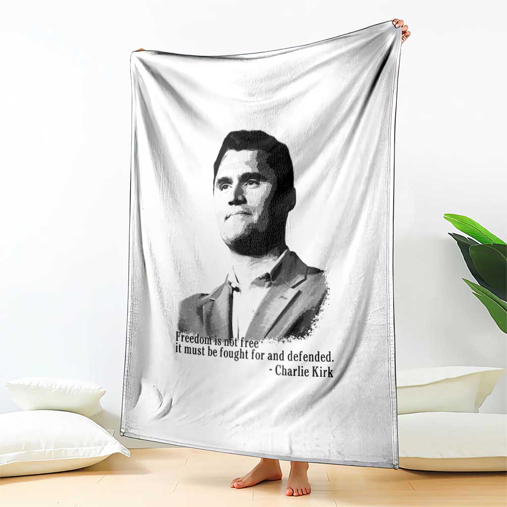 Freedom Is Not Free Throw Blanket Defender of Liberty Charlie Kirk Tribute TS02 Print Your Wear