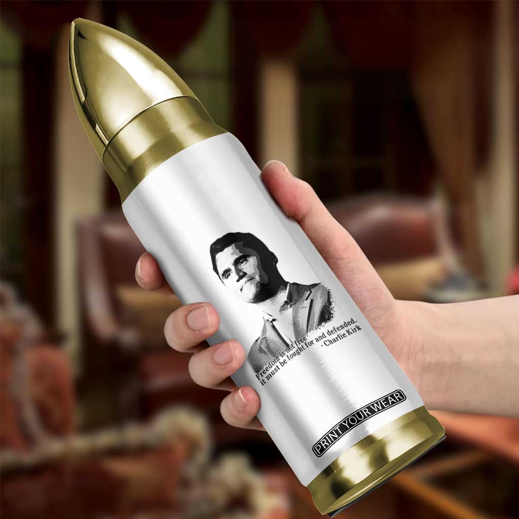 Freedom Is Not Free Bullet Tumbler Defender of Liberty Charlie Kirk Tribute TS02 Print Your Wear