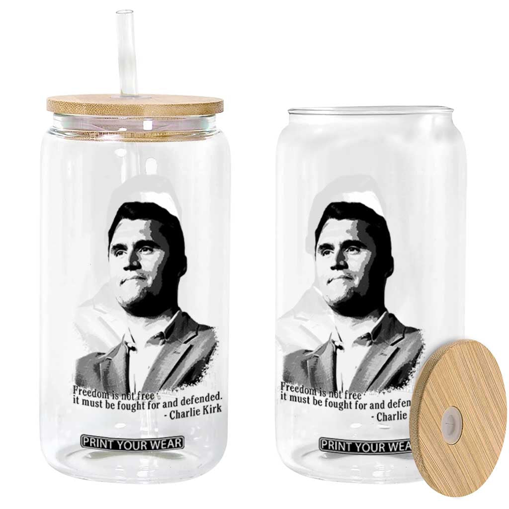 Freedom Is Not Free Glass Can Defender of Liberty Charlie Kirk Tribute TS02 Print Your Wear