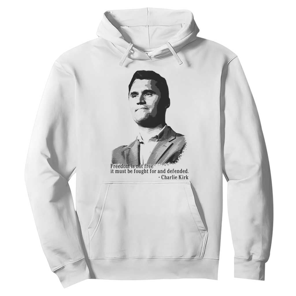 Freedom Is Not Free Hoodie Defender of Liberty Charlie Kirk Tribute TS02 White Print Your Wear