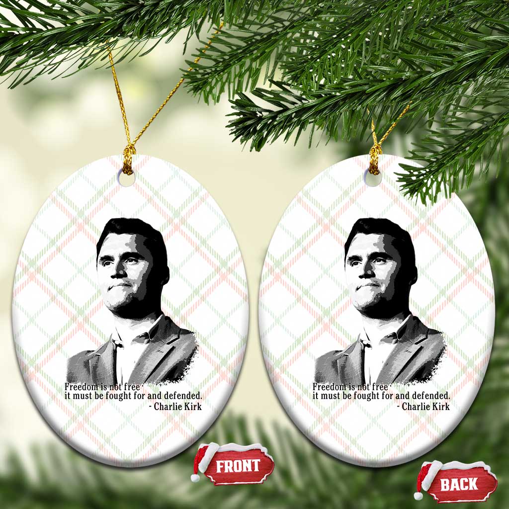 Freedom Is Not Free Ceramic Ornament Defender of Liberty Charlie Kirk Tribute TS02 Print Your Wear