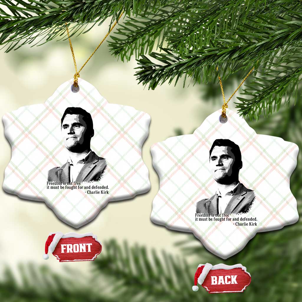 Freedom Is Not Free Ceramic Ornament Defender of Liberty Charlie Kirk Tribute TS02 Print Your Wear