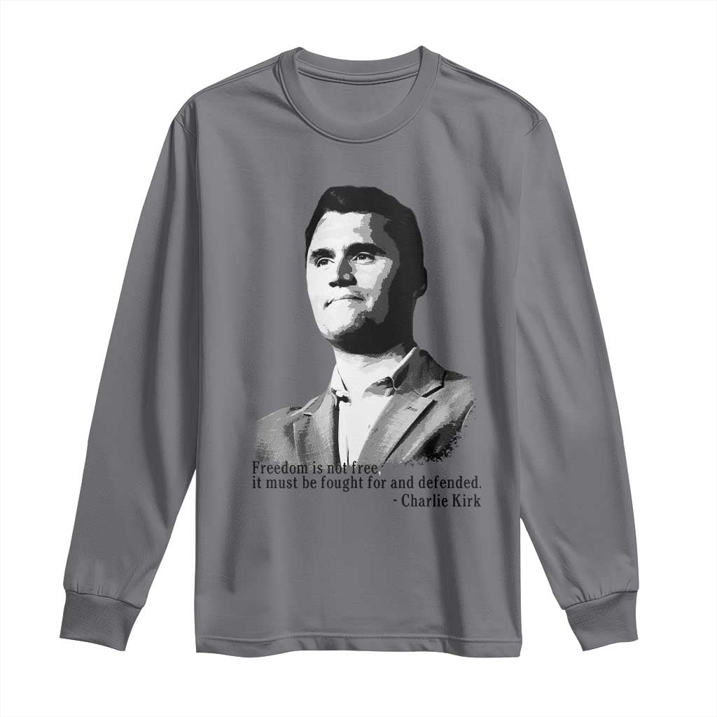 Freedom Is Not Free Long Sleeve Shirt Defender of Liberty Charlie Kirk Tribute TS02 Charcoal Print Your Wear
