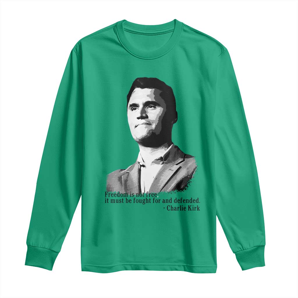 Freedom Is Not Free Long Sleeve Shirt Defender of Liberty Charlie Kirk Tribute TS02 Irish Green Print Your Wear